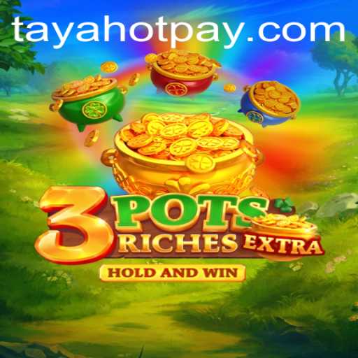 Discover the Thrilling World of 3potsExtra: A Game with Endless Possibilities