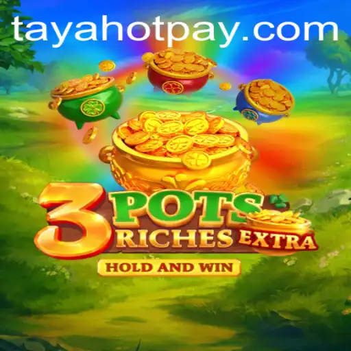 Discover the Thrilling World of 3potsExtra: A Game with Endless Possibilities