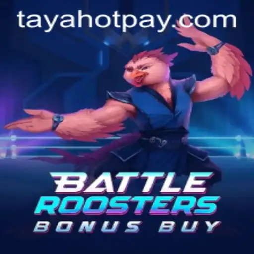 BattleRoostersBonusBuy: An Engaging New Game from TayaHot.COM