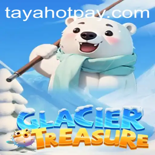 Exploring the Frosty World of GlacierTreasure with TayaHot.COM