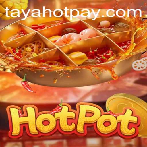 Discover the Thrills of Hotpot: A New Online Gaming Experience by TayaHot.COM
