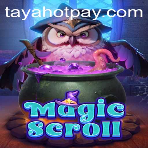 MagicScroll: An Enthralling Gaming Journey with TayaHot.COM