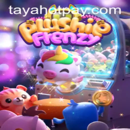 Discover the Excitement of PlushieFrenzy with TayaHot.COM