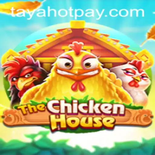 Exploring The Enchanting World of TheChickenHouse: A Game by TayaHot.COM